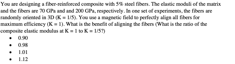 Solved You Are Designing A Fiber-reinforced Composite With | Chegg.com