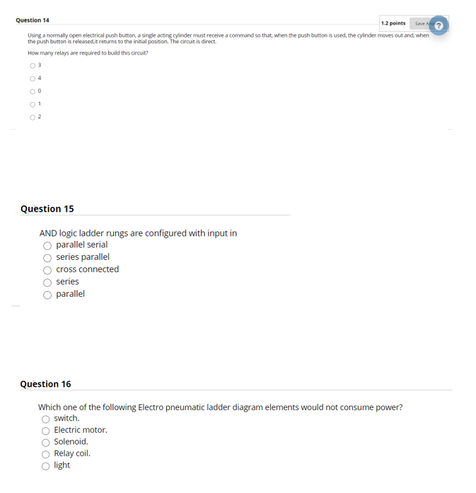 Solved Question 14 1.2 points Save A Using a normally open | Chegg.com
