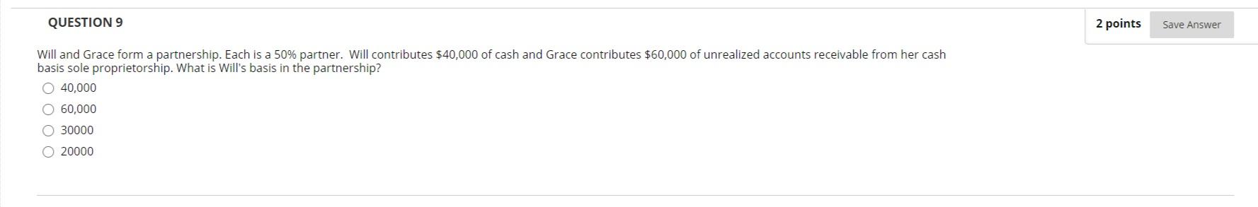 Solved QUESTION 9 2 points Save Answer Will and Grace form a | Chegg.com