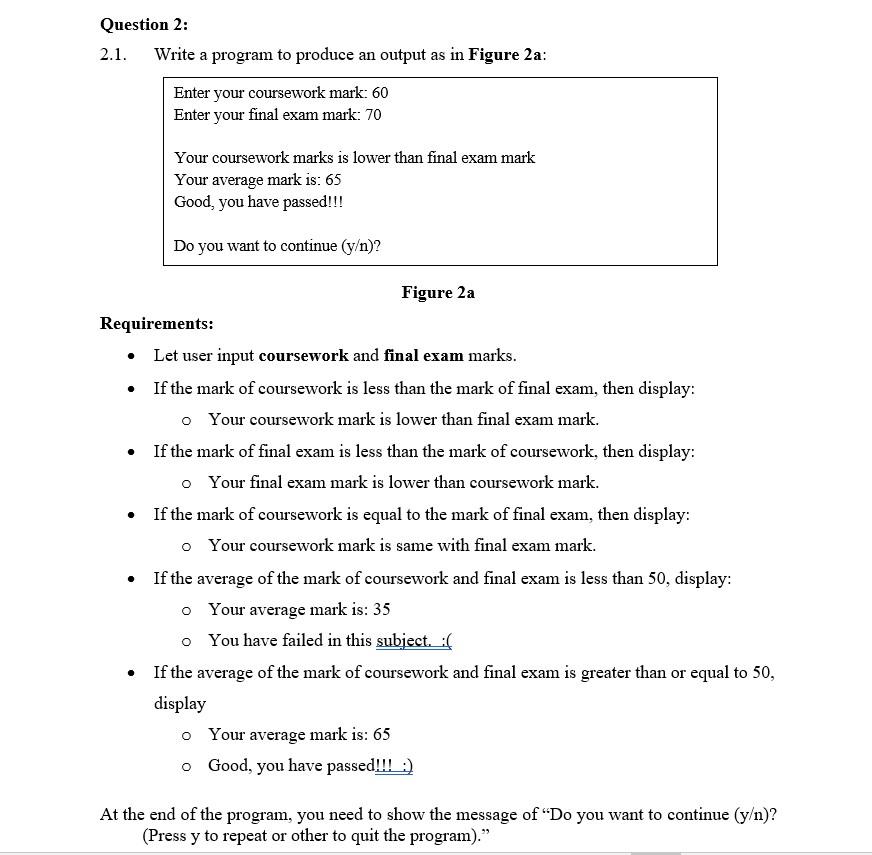 Solved Question 2: 2.1. Write a program to produce an output | Chegg.com