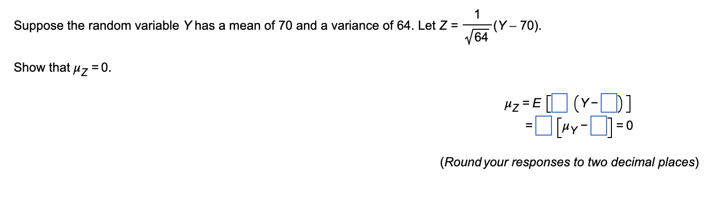 Solved Suppose the random variable Y ﻿has a mean of 70 ﻿and | Chegg.com