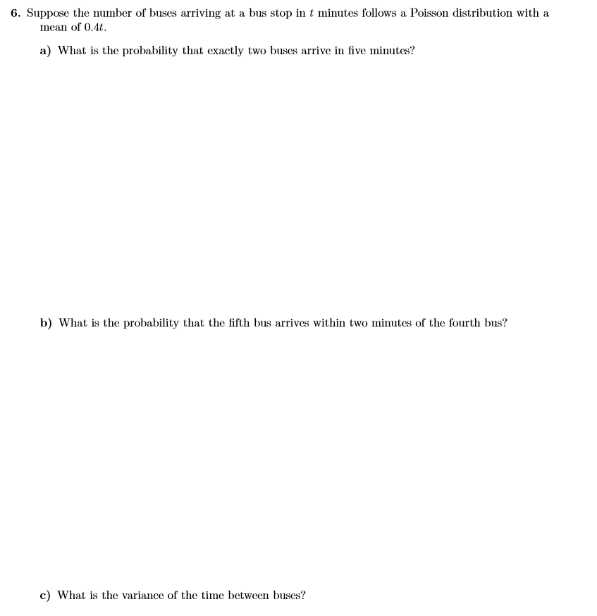 Solved 6. Suppose The Number Of Buses Arriving At A Bus Stop | Chegg.com