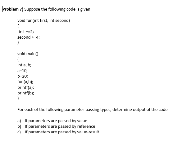 Solved Problem 7) Suppose the following code is given void | Chegg.com