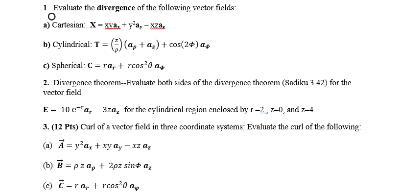 Solved 1. Evaluate the divergence of the following vector Chegg