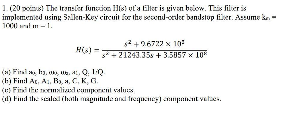 Solved 1. (20 points) The transfer function H(s) of a filter | Chegg.com