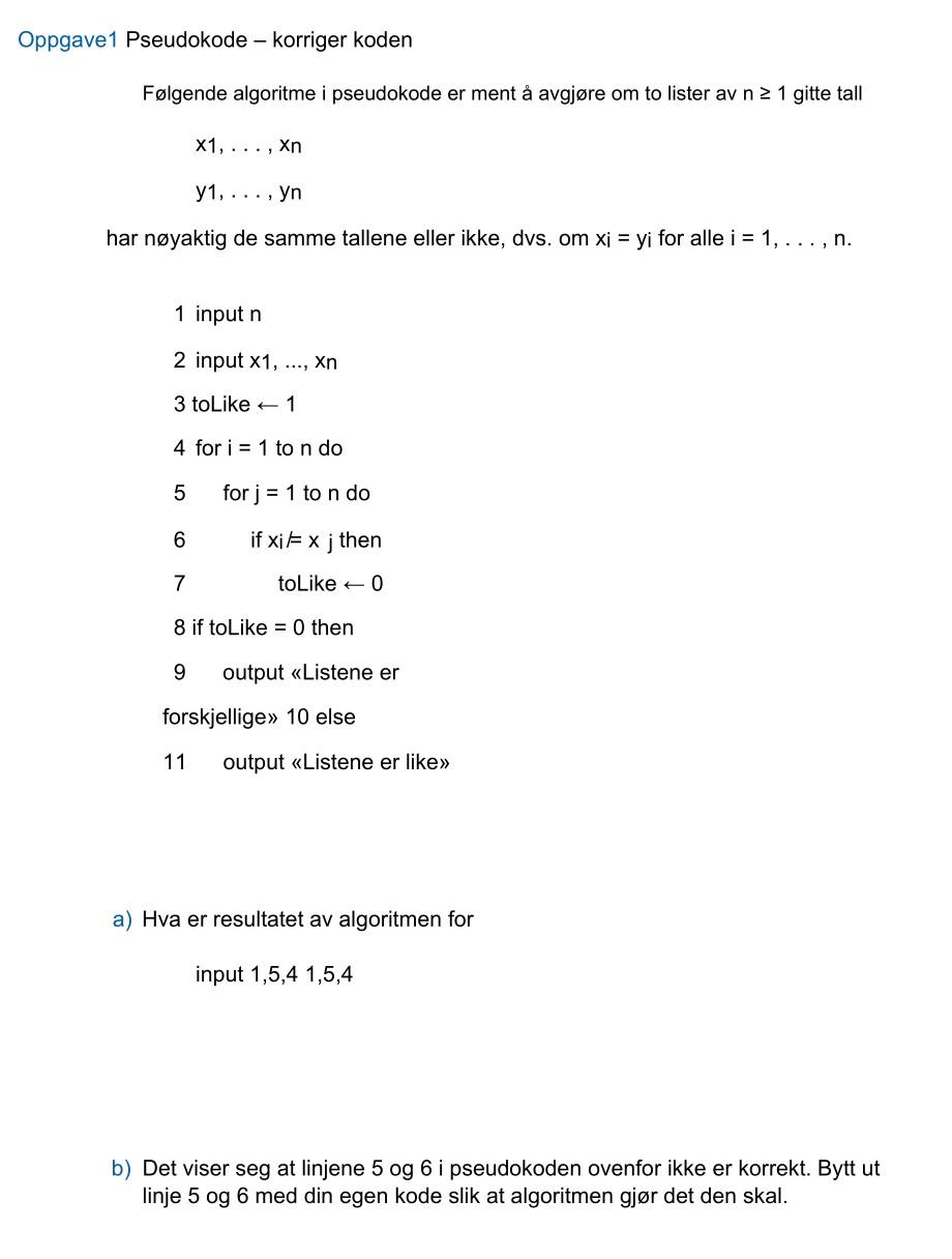 gave1 Pseudokode - korriger koden Følgende algoritme | Chegg.com