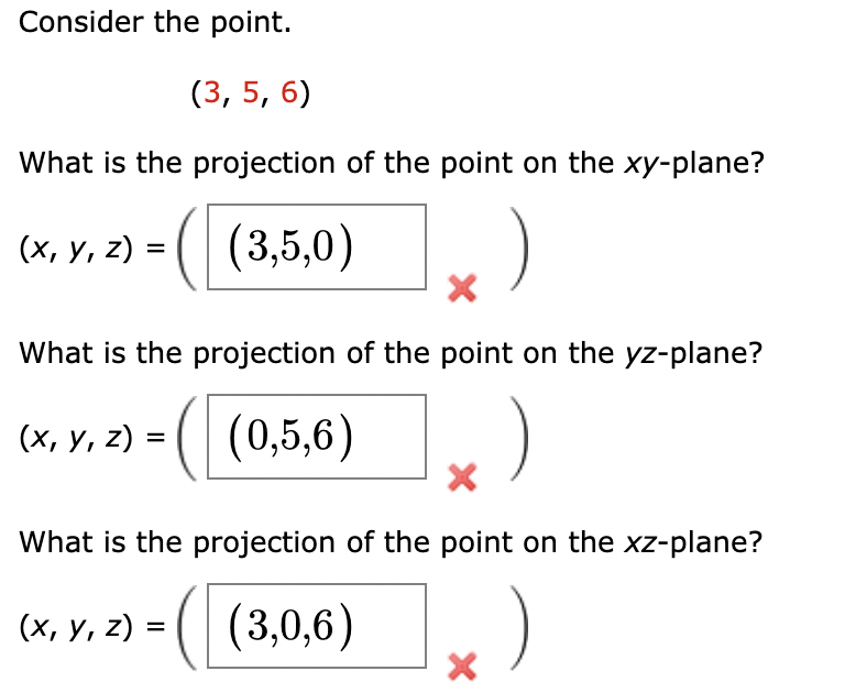 Solved Consider the point. (3, 5, 6) What is the projection