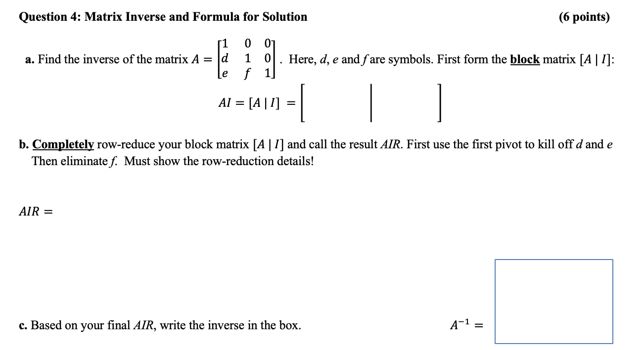 Solved Question 4: Matrix Inverse and Formula for Solution | Chegg.com