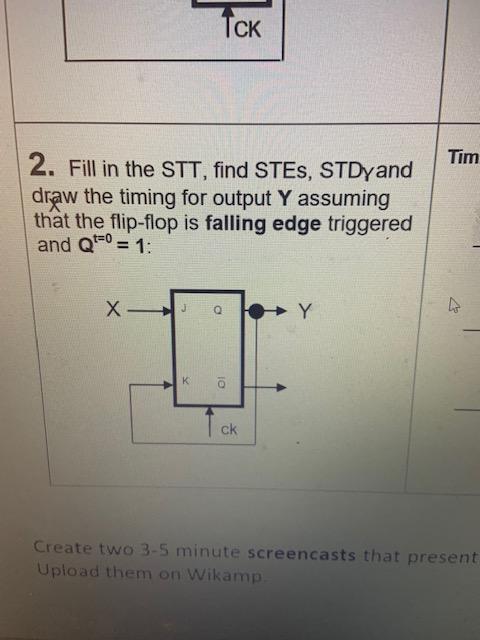 Solved TCK 2. Fill in the STT, find STES, STDy and draw the | Chegg.com