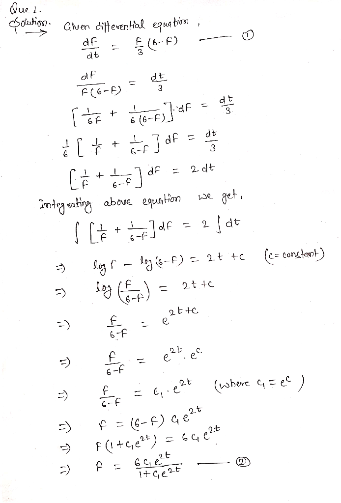 df Que t. Golution. Given ditterential equation ; de = (5-) o all (6-f) - et [ort 646-2)] df = + [ + + 6f 3 df = C + 1 2] df