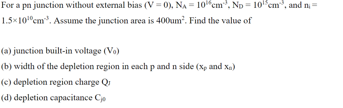 Solved For a pn junction without external bias (V = 0), NA = | Chegg.com