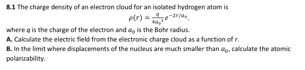 Solved 8.1 The charge density of an electron cloud for an | Chegg.com