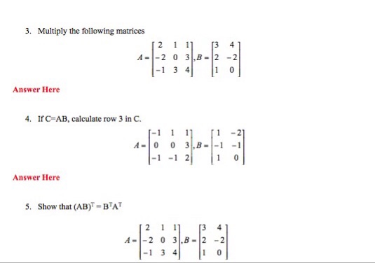 Solved 3. Multiply The Following Matrices A-2 0 3.B-22 -1 3 | Chegg.com