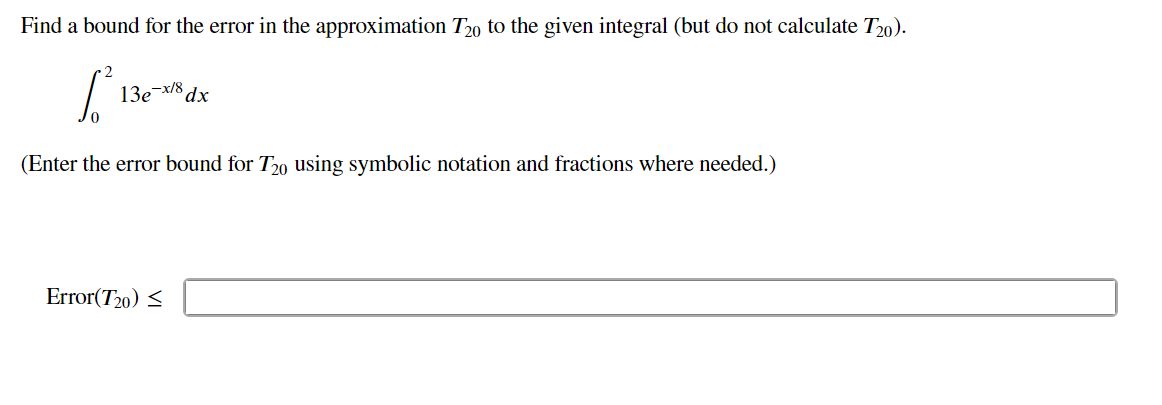 Solved Find a bound for the error in the approximation T20 | Chegg.com