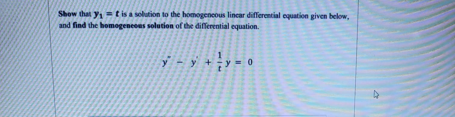 Solved Show that yı = t is a solution to the homogeneous | Chegg.com