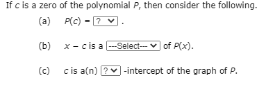 Solved If c is a zero of the polynomial P then consider the