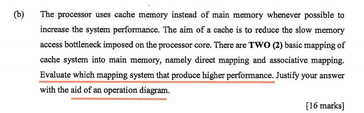 Solved (b) The processor uses cache memory instead of main | Chegg.com