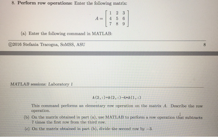 Solved 8. Perform row optionsEaiter the following matrike 1