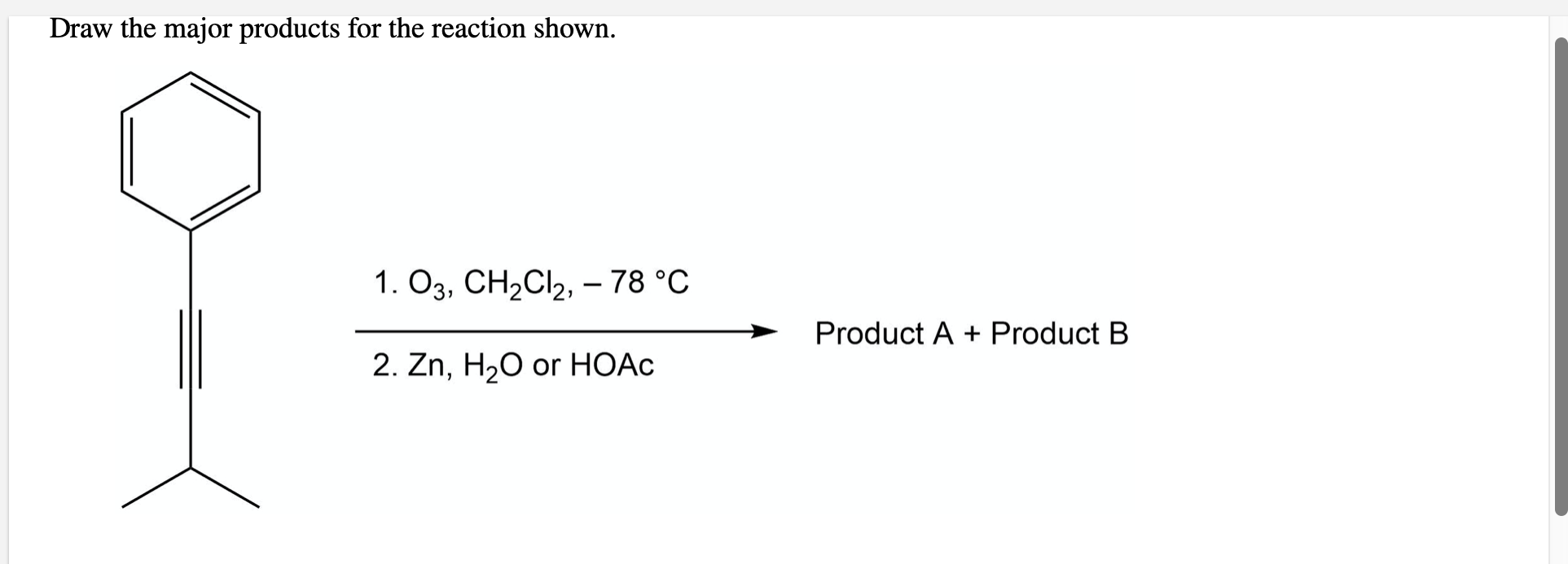 Solved Draw the major products for the reaction shown. 1.