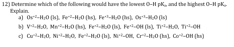 12) Determine which of the following would have the | Chegg.com