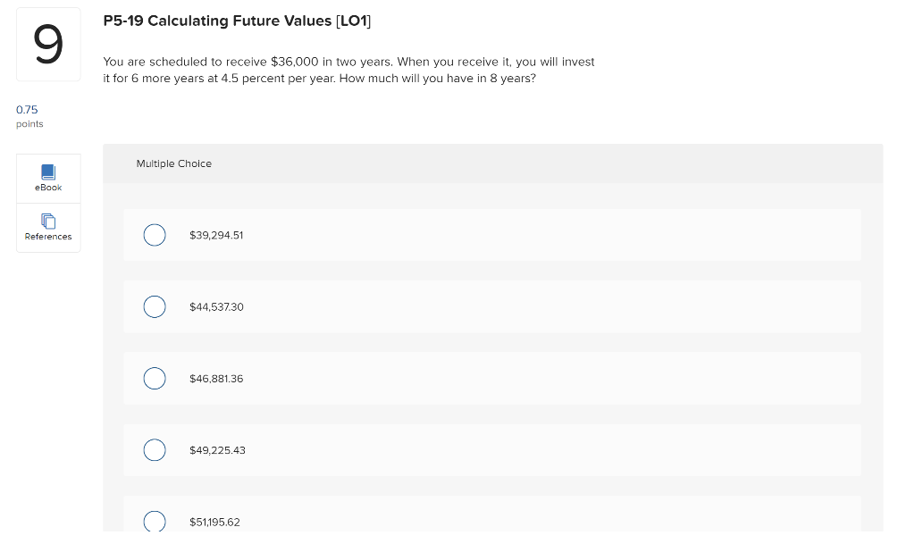 Solved P5-19 Calculating Future Values (LO1] 9 You Are | Chegg.com