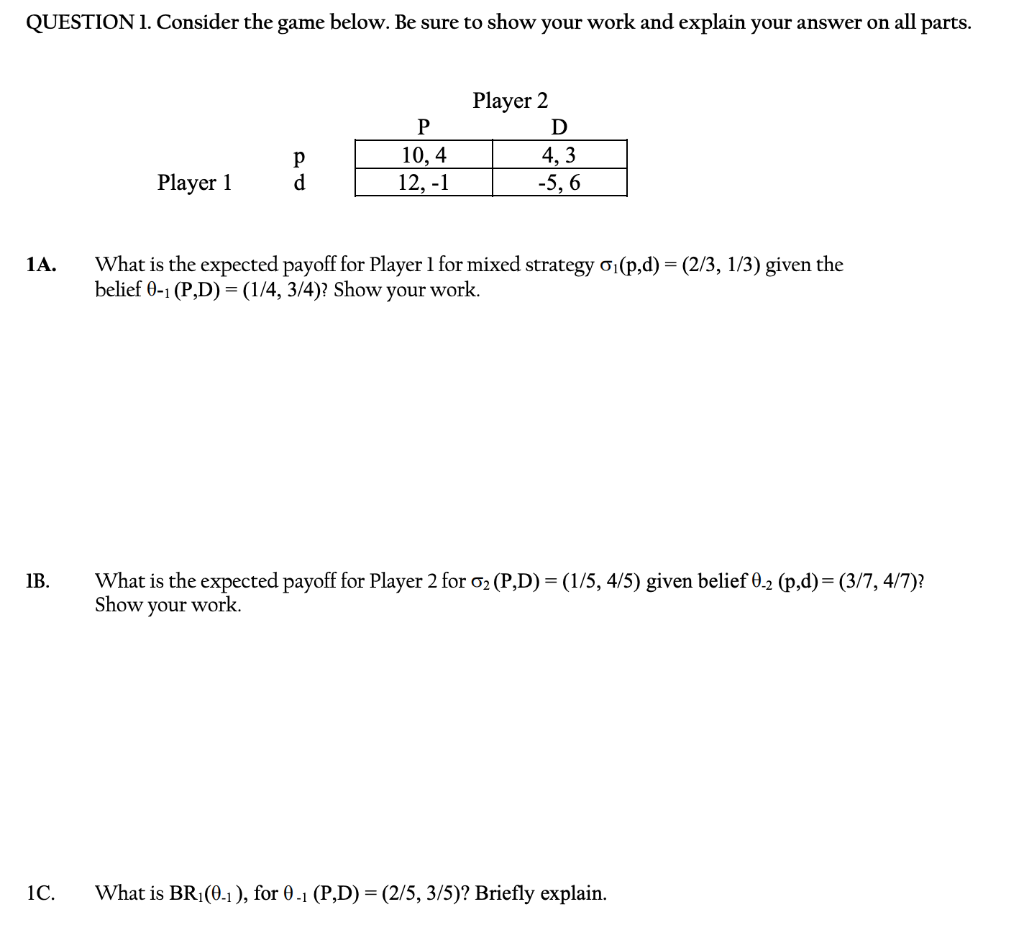 Solved QUESTION 1. Consider the game below. Be sure to show | Chegg.com