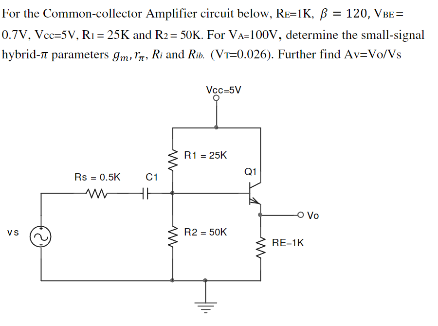 Solved For the Commoncollector Amplifier circuit below,