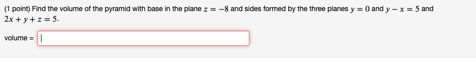 (1 point) Find the volume of the pyramid with base in | Chegg.com