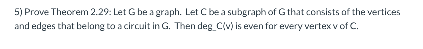 Solved 5) Prove Theorem 2.29: Let G be a graph. Let C be a | Chegg.com