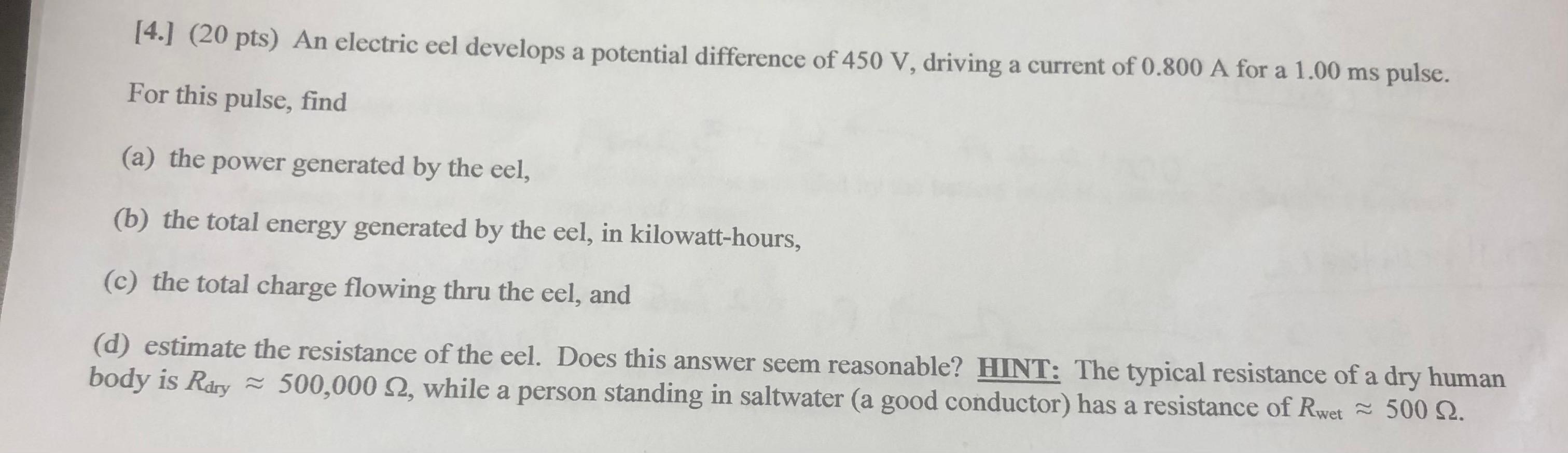 Solved [4.] (20 pts) An electric eel develops a potential