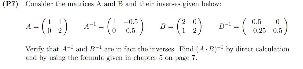 Solved (P7) Consider the matrices A and B and their inverses | Chegg.com