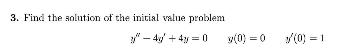 Solved 3. Find the solution of the initial value problem | Chegg.com