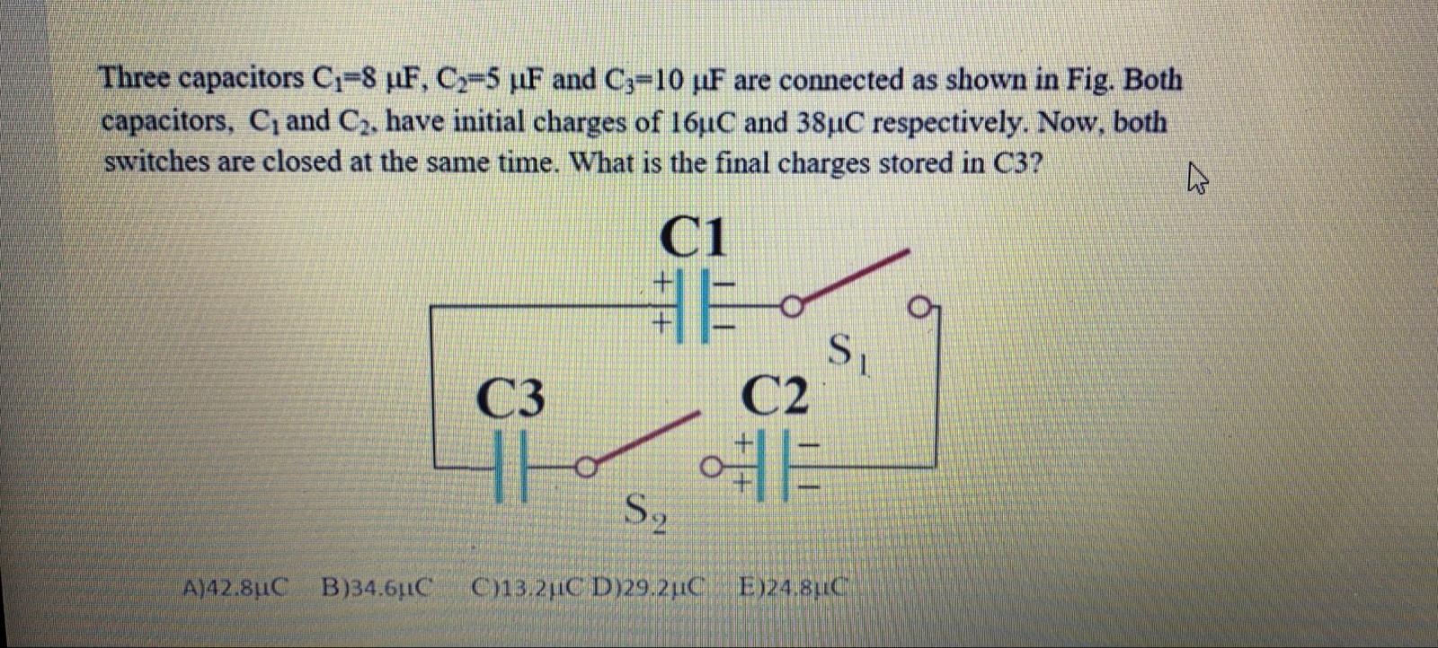 Solved Three Capacitors Ci=8 UF, C2=5 UF And C3-10 UF Are | Chegg.com