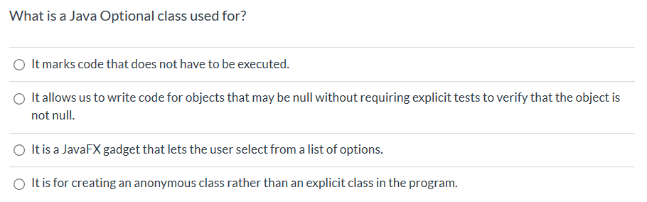 Solved What is a Java Optional class used for? O It marks | Chegg.com