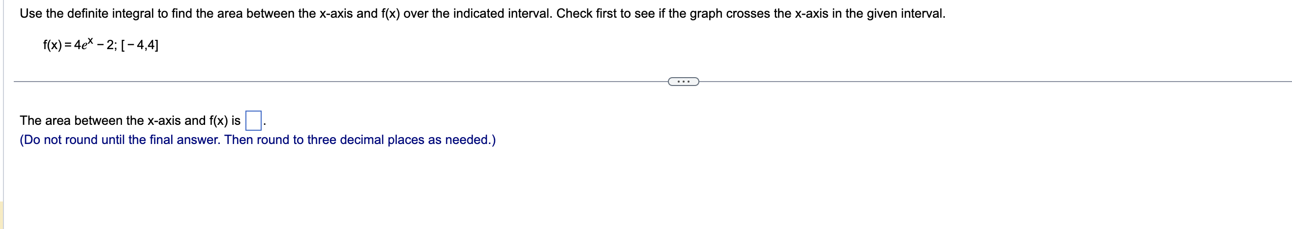 Solved f(x)=4ex−2;[−4,4] The area between the x-axis and | Chegg.com