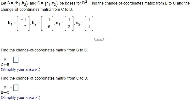 Solved Let B={b1,b2} And C={c1,c2} Be Bases For R2. Find The | Chegg.com