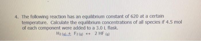 Solved 4. The following reaction has an equilibrium constant | Chegg.com