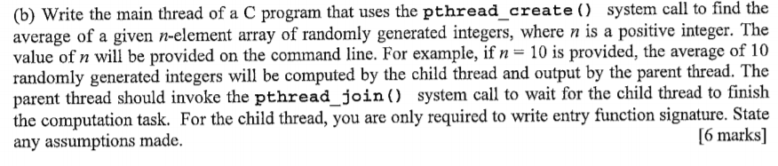 Solved (b) Write the main thread of a C program that uses | Chegg.com
