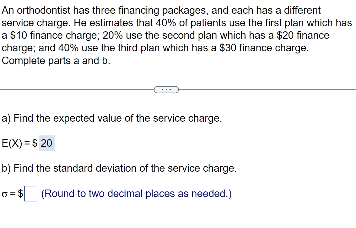 Solved An orthodontist has three financing packages, and