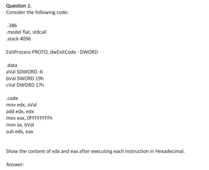 Solved Question 2. Consider the following code: .386 .model | Chegg.com