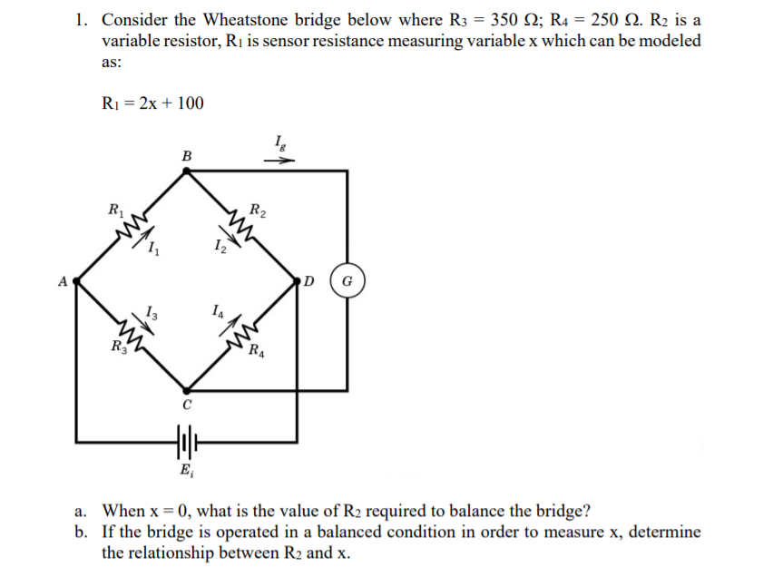 Solved 1. Consider the Wheatstone bridge below where R3 = | Chegg.com