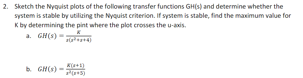 Solved 2. Sketch the Nyquist plots of the following transfer | Chegg.com