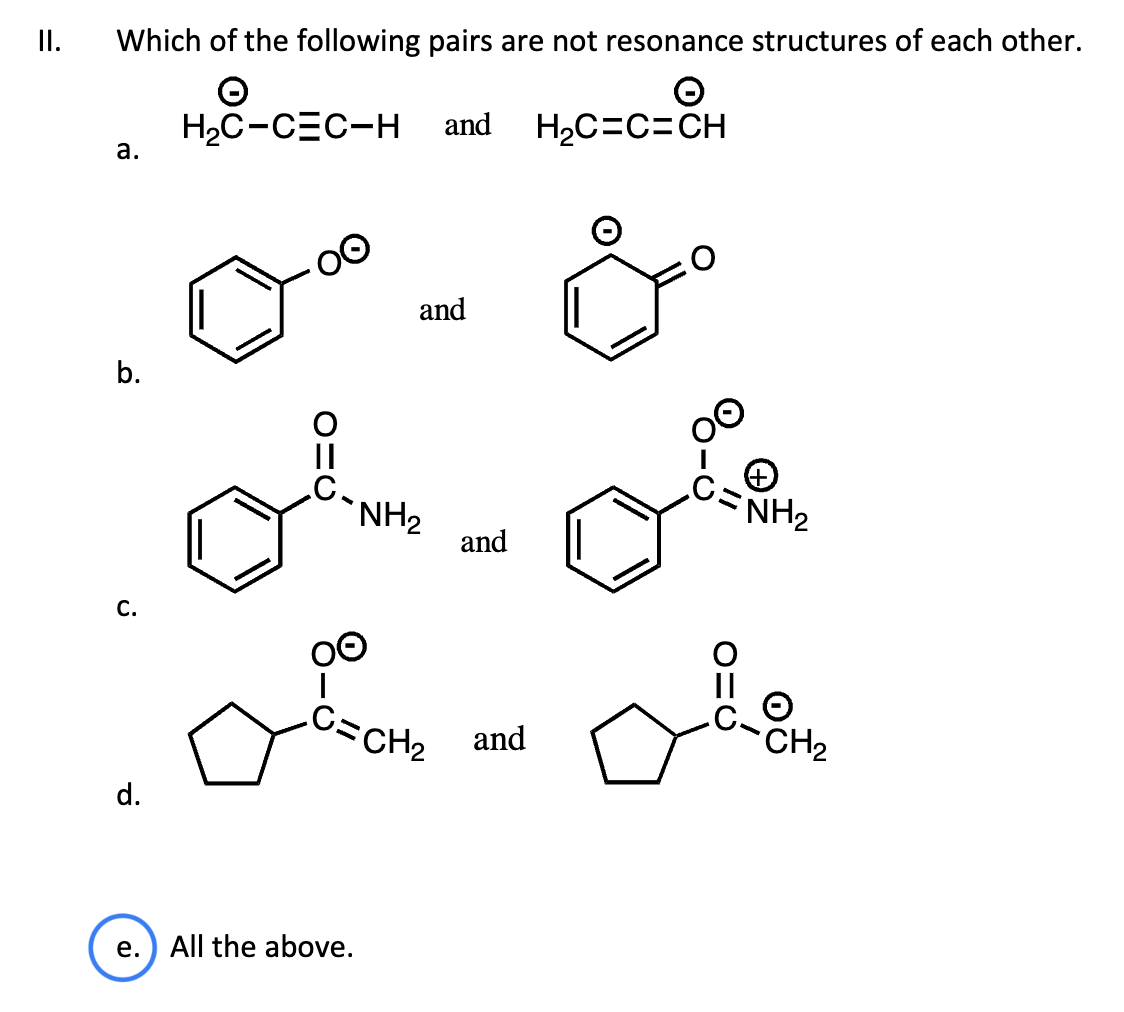 Solved The answer is E, all the above are NOT resonance | Chegg.com