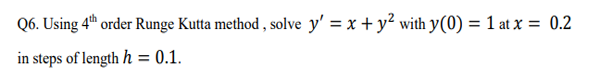 Solved Q6. Using 4th Order Runge Kutta Method, Solve | Chegg.com