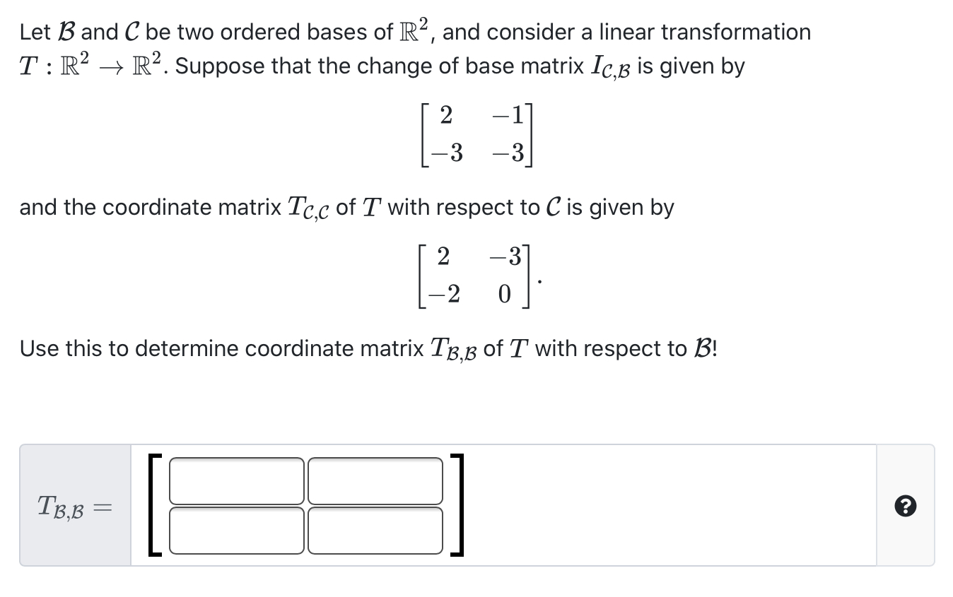 Solved Let B And C Be Two Ordered Bases Of R And Consider Chegg Solved Let B And C Be Two Ordered Bases Of R And Consider Chegg