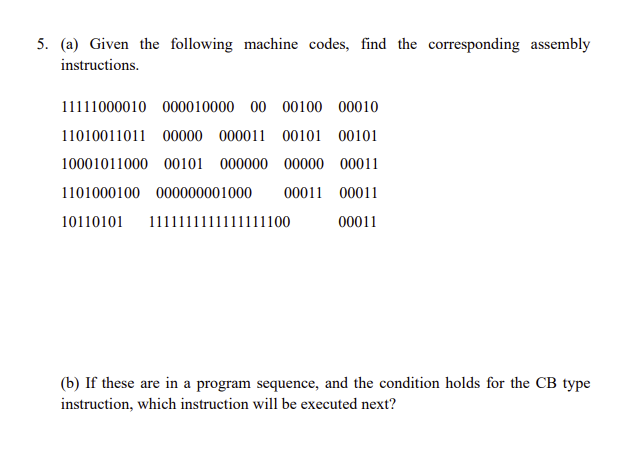 Solved 5. (a) Given the following machine codes, find the | Chegg.com