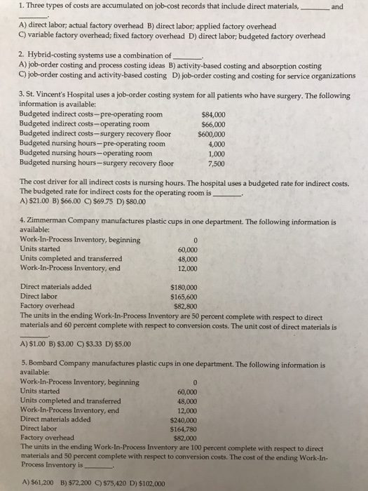 Solved 1. Three types of costs are accumulated on jobcost