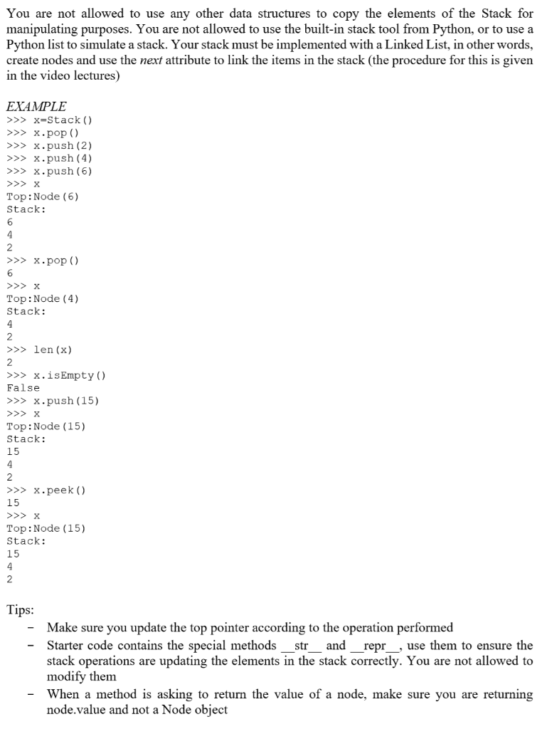 You are not allowed to use any other data structures to copy the elements of the stack for manipulating purposes. you are not