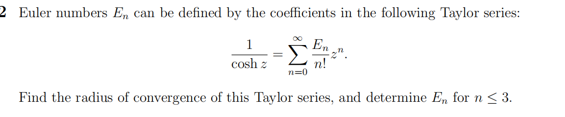 Solved 2 Euler numbers En can be defined by the coefficients | Chegg.com