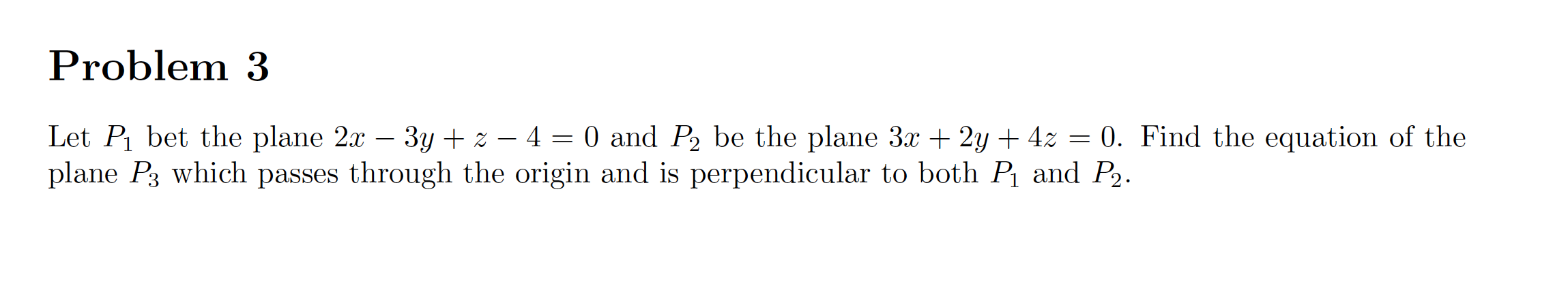 Solved Problem 3 Let P1 Bet The Plane 2 X 3y 2 4 0